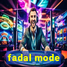 fadal mode